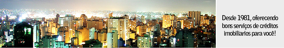  Desde 1981, oferecendo bons serviços de créditos imobiliários para você.